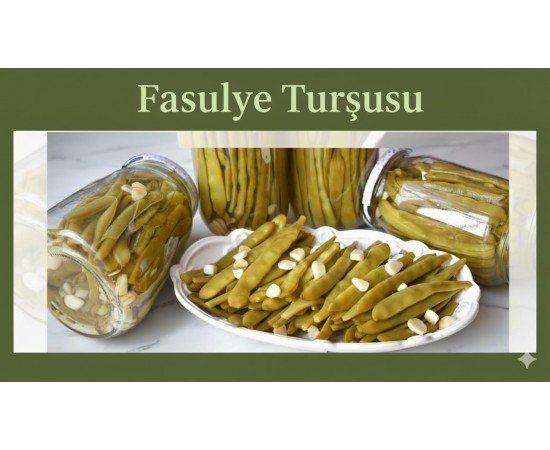 Fasülye Turşusu